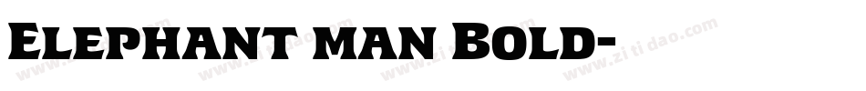 Elephant man Bold字体转换